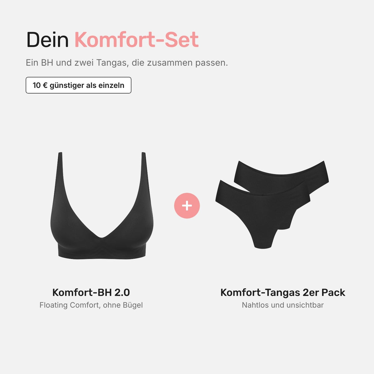 Dein Komfort-Set: Komfort-BH 2.0 und Komfort-Tangas in Schwarz #farbe_schwarz