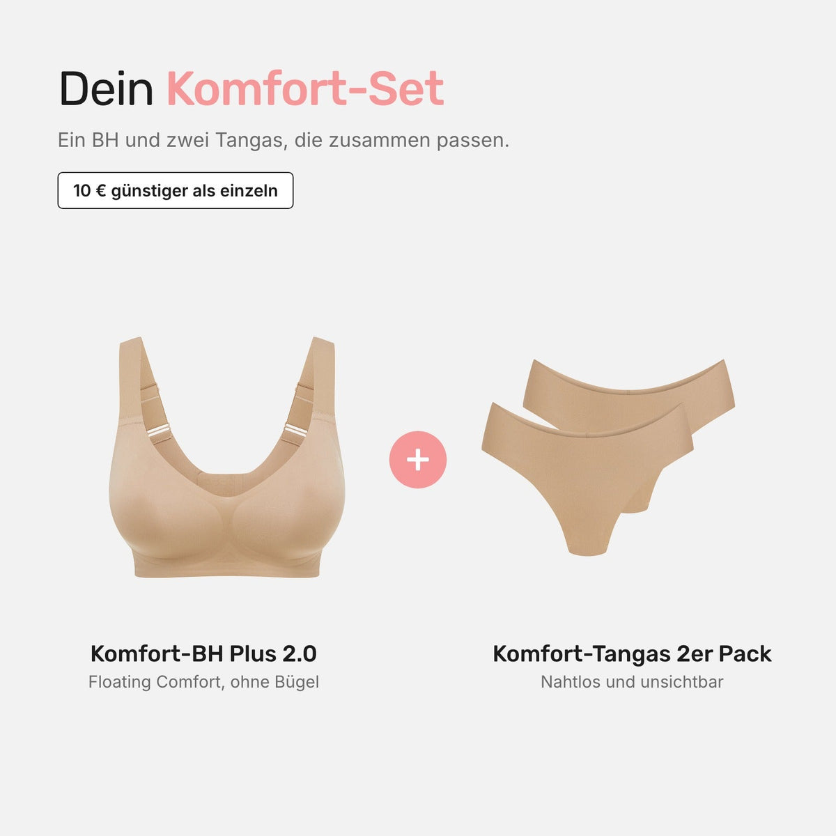 Dein Komfort-Set: Komfort-BH Plus 2.0 und Komfort-Tangas in Beige #farbe_beige